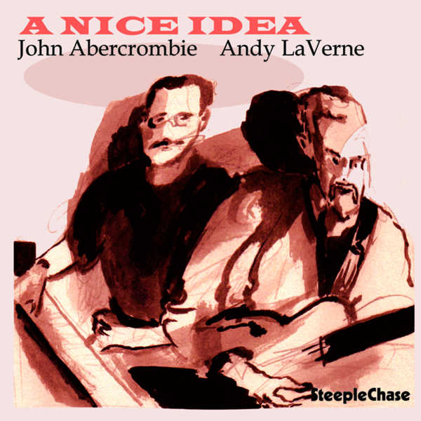 John Abercrombie - A Nice Idea John Abercrombie - A Nice Idea
