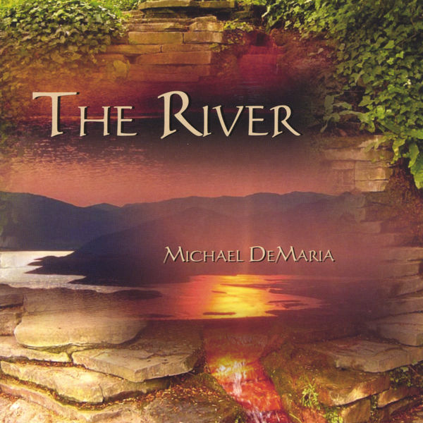 Michael Brant DeMaria|The River Michael Brant DeMaria|The River