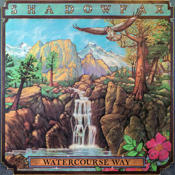 Shadowfax - Watercourse Way Shadowfax - Watercourse Way