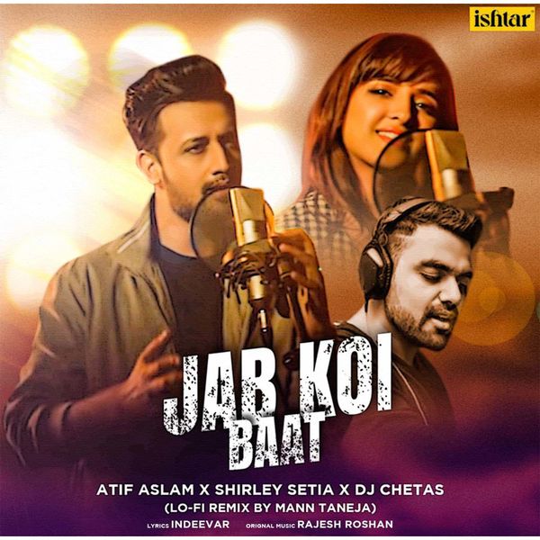 Jab Koi Baat (Lo Fi Remix), Atif Aslam Qobuz