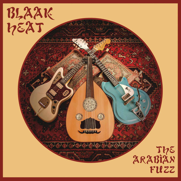 Blaak Heat|Arabian Fuzz Blaak Heat|Arabian Fuzz