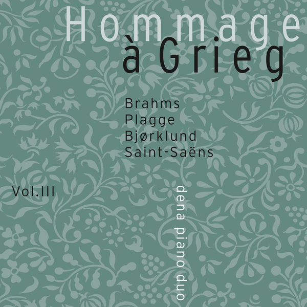 Dena Piano Duo - Hommage À Grieg Vol. III Dena Piano Duo - Hommage À Grieg Vol. III