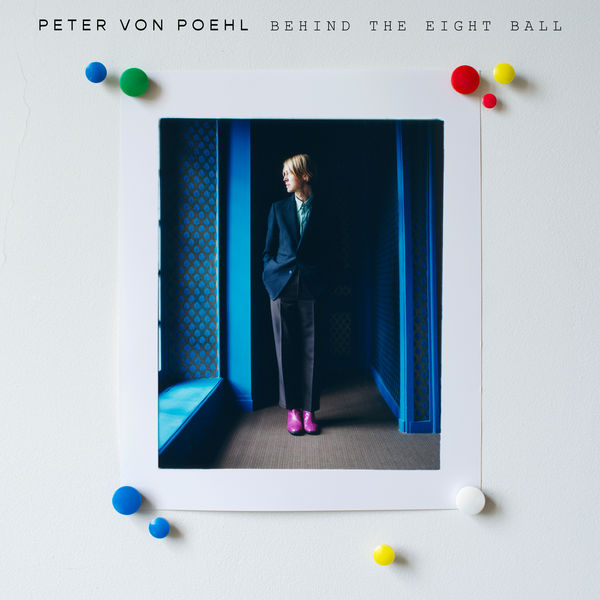 Peter von Poehl|Behind the Eight Ball Peter von Poehl|Behind the Eight Ball