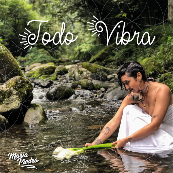 María Piedra - Todo Vibra María Piedra - Todo Vibra
