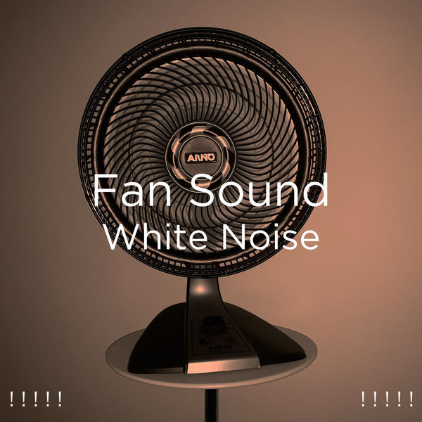 Fan Sound White Noise ! ! ! ! !, White Noise Qobuz