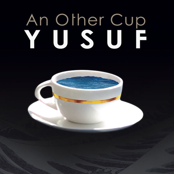 Yusuf / Cat Stevens - An Other Cup Yusuf / Cat Stevens - An Other Cup