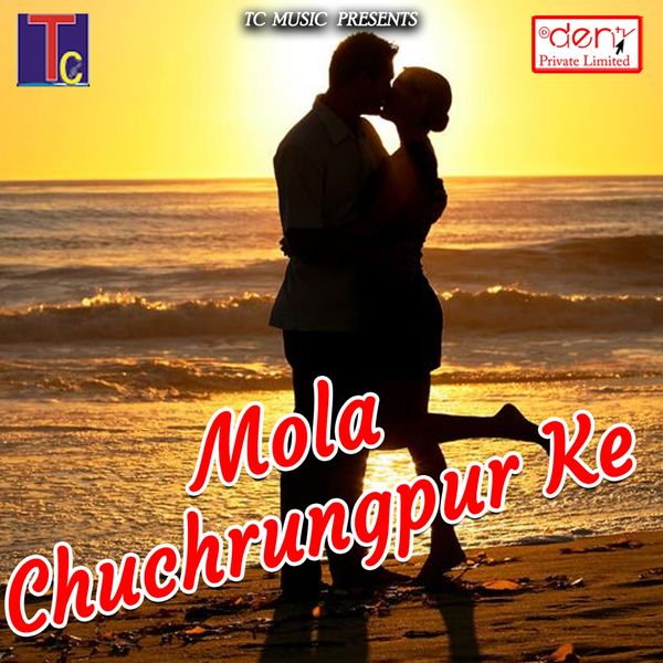 Various Artists - Mola Chuchrungpur Ke Various Artists - Mola Chuchrungpur Ke