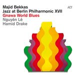 Majid Bekkas Jazz at Berlin Philharmonic XVII: Gnawa World Blues
