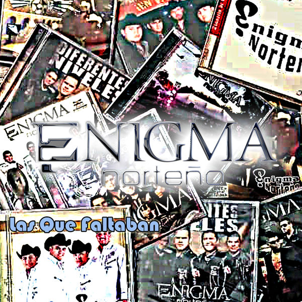 Enigma Norteño - Las Que Faltaban Enigma Norteño - Las Que Faltaban