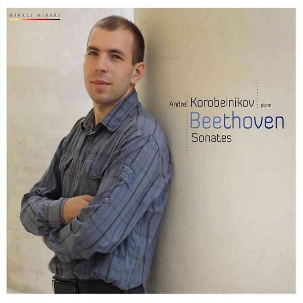 Andrei Korobeinikov|Beethoven: Sonates Andrei Korobeinikov|Beethoven: Sonates