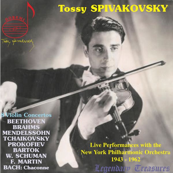 Tossy Spivakovsky|Tossy Spivakovsky Live 1943-1962 : 8 Violin Concertos