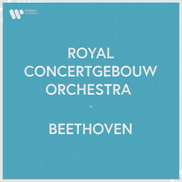 Royal Concertgebouw Orchestra|Royal Concertgebouw Orchestra - Beethoven Royal Concertgebouw Orchestra|Royal Concertgebouw Orchestra - Beethoven
