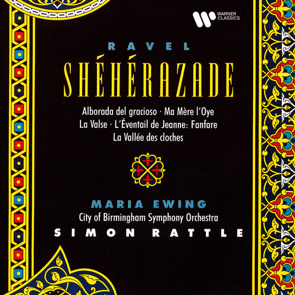 Sir Simon Rattle|Ravel: Shéhérazade, Ma mère l'Oye & La valse Sir Simon Rattle|Ravel: Shéhérazade, Ma mère l'Oye & La valse