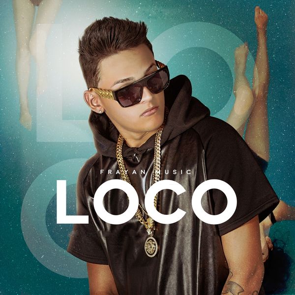 Frayan Music - Loco Frayan Music - Loco