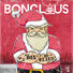BonHaus BonClaus Is Coming to Town