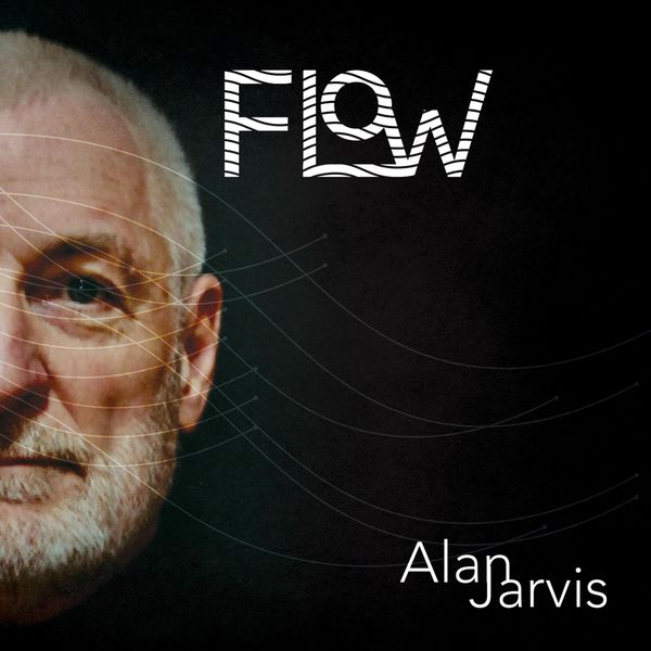 Alan Jarvis - Flow Alan Jarvis - Flow