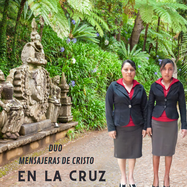 En la Cruz, Duo Mensajeras de Cristo Qobuz