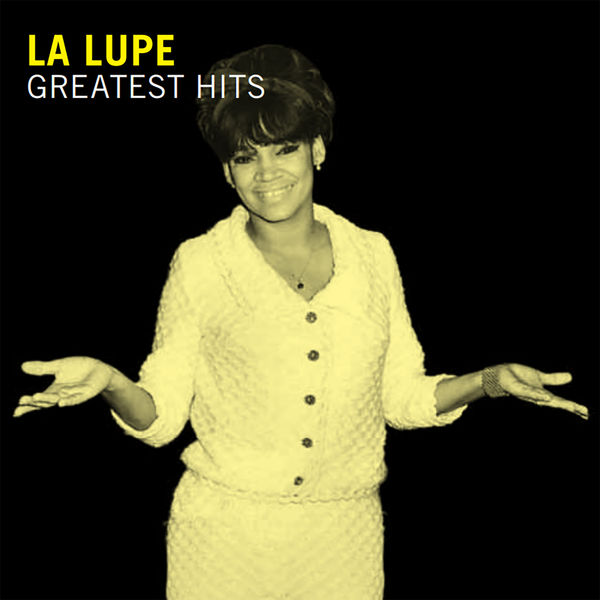 La Lupe - Greatest Hits La Lupe - Greatest Hits