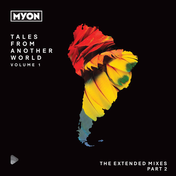 Myon|Tales From Another World, Volume 01 (The Extended Mixes Part 2)