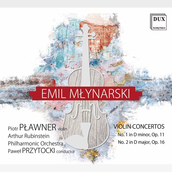 Piotr Plawner|Młynarski: Violin Concertos Nos. 1 & 2