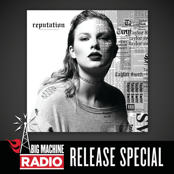 Taylor Swift|reputation (Big Machine Radio Release Special)