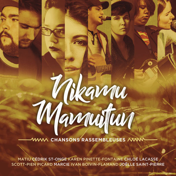 Nikamu Mamuitun - Chansons Rassembleuses - Puamunam - Single Nikamu Mamuitun - Chansons Rassembleuses - Puamunam - Single