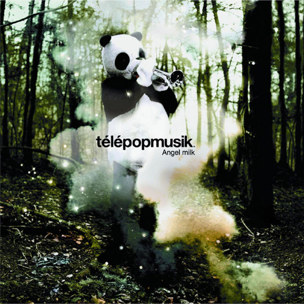 Télépopmusik - Angel Milk Télépopmusik - Angel Milk