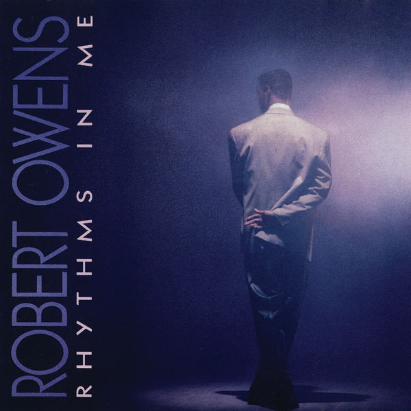 Robert Owens - Rhythms In Me Robert Owens - Rhythms In Me