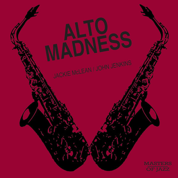 Jackie McLean - Alto Madness Jackie McLean - Alto Madness