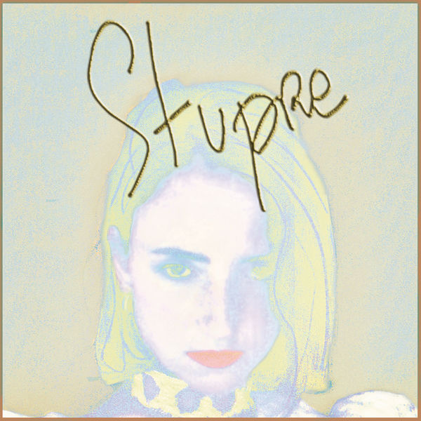 Irène Drésel - STUPRE Irène Drésel - STUPRE