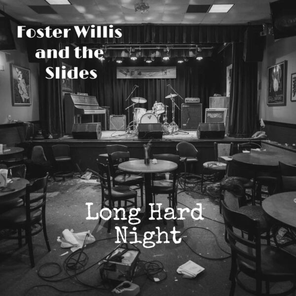 Foster Willis and the Slides|Long Hard Night