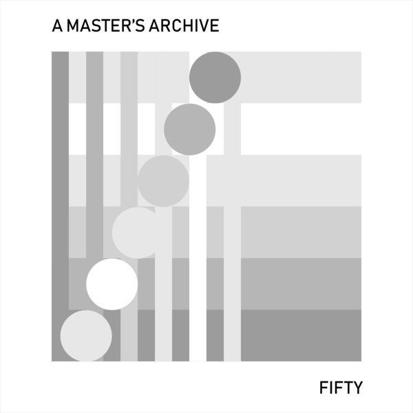 A Master's Archive - Fifty A Master's Archive - Fifty
