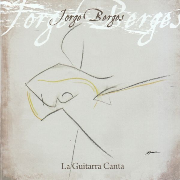 Jorge Berges|La Guitarra Canta Jorge Berges|La Guitarra Canta