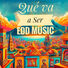 Edd Music Que Va a Ser