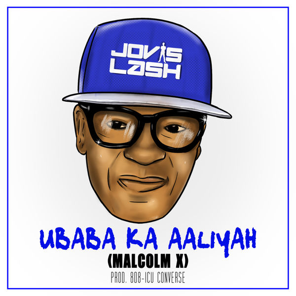 Jovislash - Ubaba Ka Aaliyah (Business Malcolm X) Jovislash - Ubaba Ka Aaliyah (Business Malcolm X)