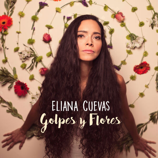 Eliana Cuevas|Golpes y Flores