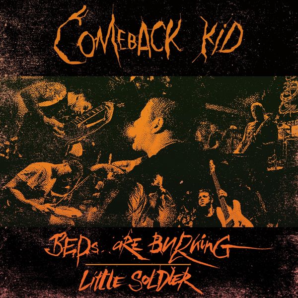 Comeback Kid - Beds Are Burning / Little Soldier Comeback Kid - Beds Are Burning / Little Soldier