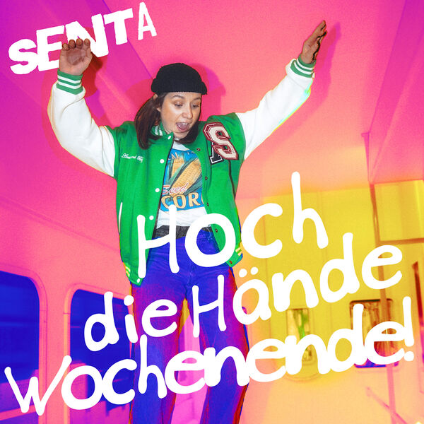 Senta|Hoch die Hände Wochenende Senta|Hoch die Hände Wochenende