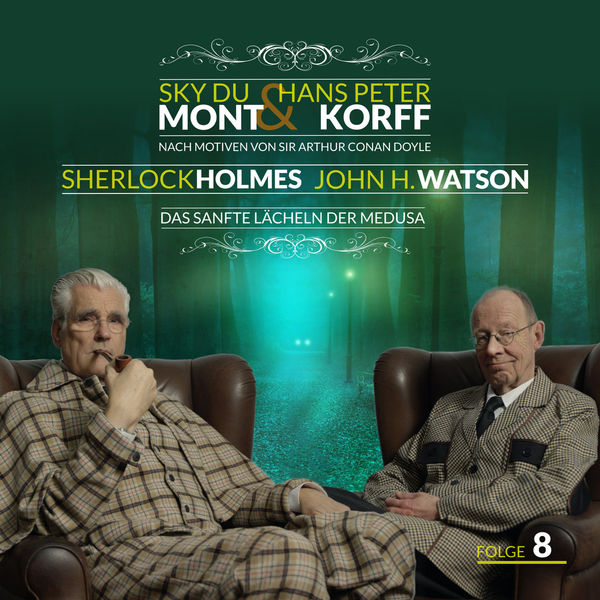 Sky du Mont & Hans Peter Korff - Sherlock Holmes und Dr. Watson Teil 8 - Das sanfte Lächeln der Medusa Sky du Mont & Hans Peter Korff - Sherlock Holmes und Dr. Watson Teil 8 - Das sanfte Lächeln der Medusa