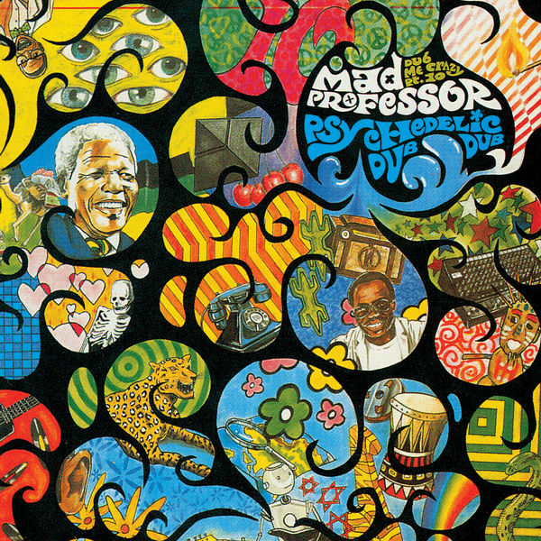 Mad Professor|Psychedelic Dub