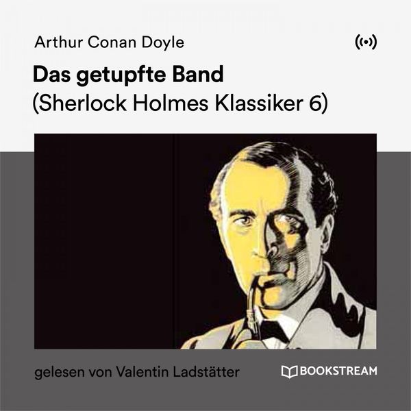 Sherlock Holmes - Das getupfte Band (Sherlock Holmes Klassiker 6) Sherlock Holmes - Das getupfte Band (Sherlock Holmes Klassiker 6)