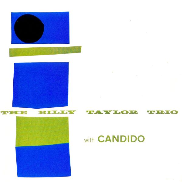 Billy Taylor - The Billy Taylor Trio with Candido Billy Taylor - The Billy Taylor Trio with Candido