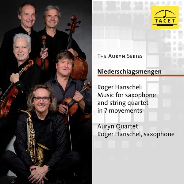 Roger Hanschel|Roger Hanschel: Music for Saxophone & String Quartet