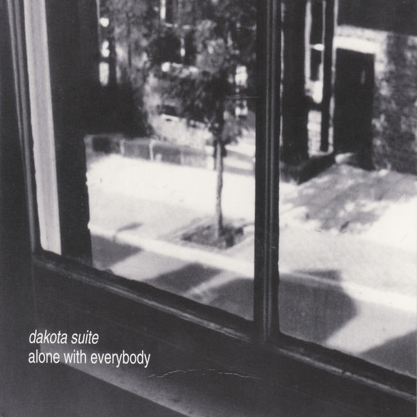 Dakota Suite|Alone With Everybody Dakota Suite|Alone With Everybody