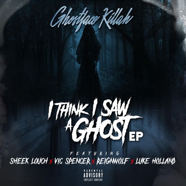 Ghostface Killah - I Think I Saw a Ghost (feat. Sheek Louch, Vic Spencer, Reignwolf & Luke Holland) Ghostface Killah - I Think I Saw a Ghost (feat. Sheek Louch, Vic Spencer, Reignwolf & Luke Holland)