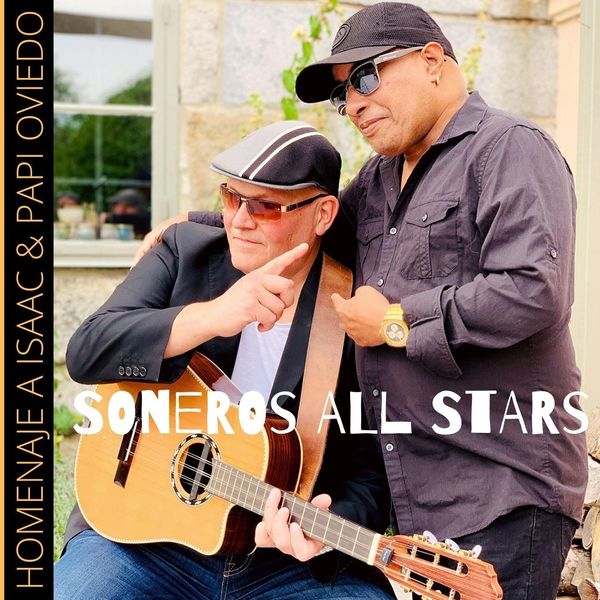 Soneros All Stars - Homenaje a Isaac & Papi Oviedo Soneros All Stars - Homenaje a Isaac & Papi Oviedo