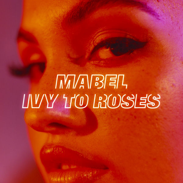 Mabel|Ivy To Roses (Mixtape)