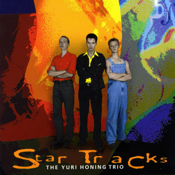 Yuri Honing Trio|Star Tracks Yuri Honing Trio|Star Tracks