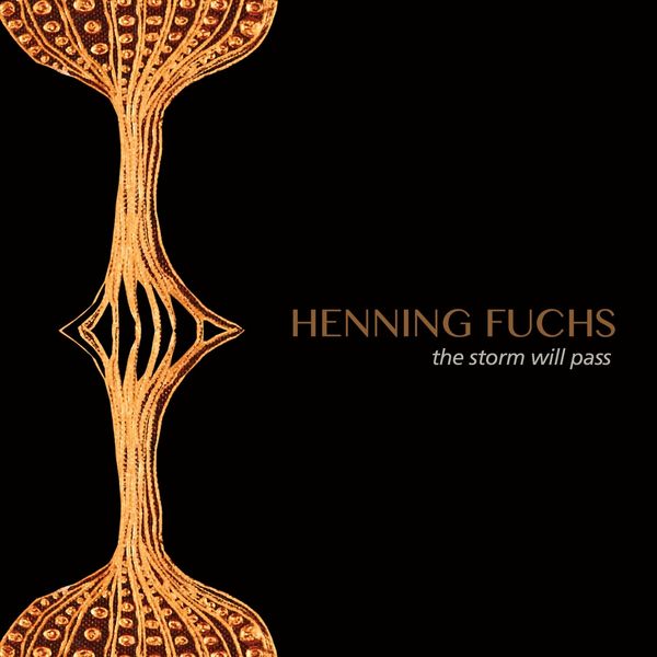 Henning Fuchs - The Storm Will Pass Henning Fuchs - The Storm Will Pass