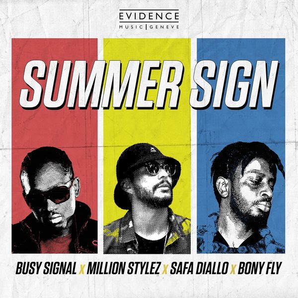 Bony Fly, Busy Signal, Million Stylez, Safa Diallo - Summer Sign Bony Fly, Busy Signal, Million Stylez, Safa Diallo - Summer Sign